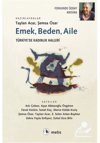 Emek, Beden, Aile / Şemsa Özar