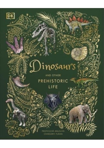 Dinosaurs And Other Prehistoric Life - Dk Children's Anthologies
