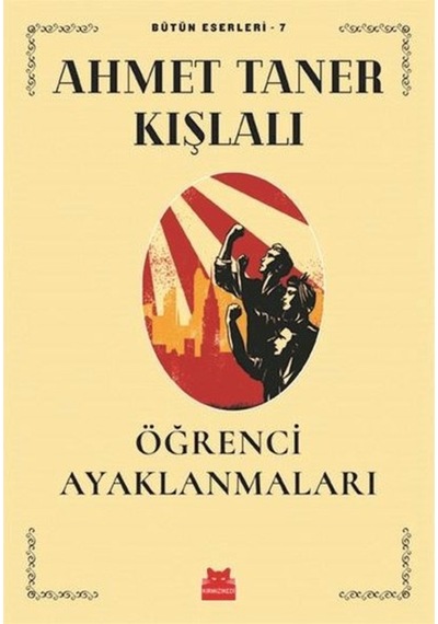 Öğrenci Ayaklanmaları - Bütün Eserleri 7 - Ahmet Taner Kışlalı 487888074