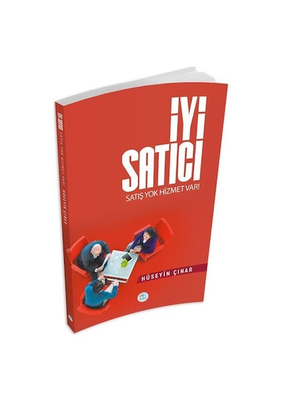 İyi Satıcı satış Yok Hizmet Var - Hüseyin Çınar - Maviçatı Yayı