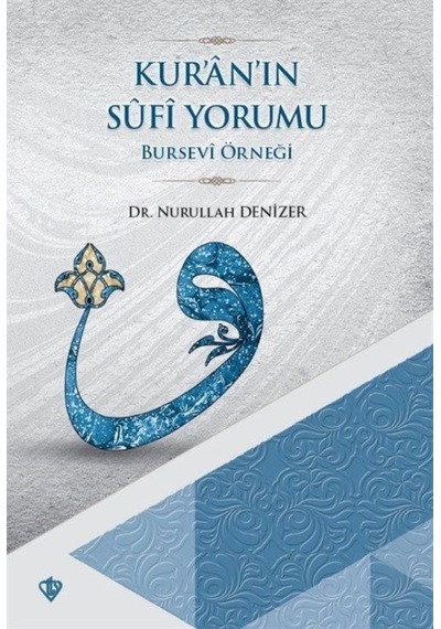 Kur'an'ın Sufi Yorumu / Nurullah Denizer 9786057580962