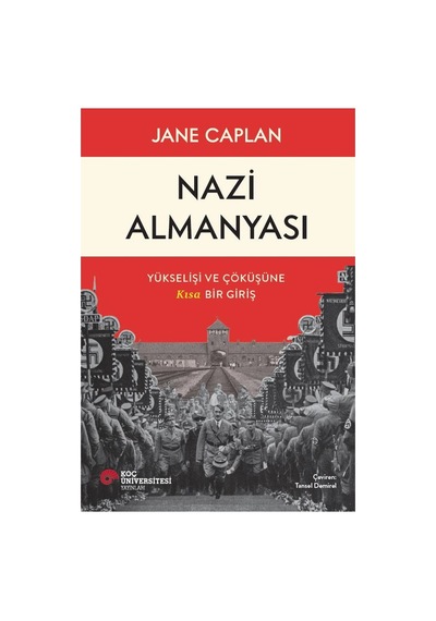 Nazi Almanyası'nın Yükseliş Ve Çöküş Süreci Üzerine Kısa Bir Giriş