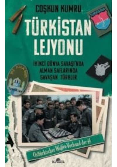 Türkistan Lejyonu - İkinci Dünya Savaşı'nda Alman Saflarında Sava