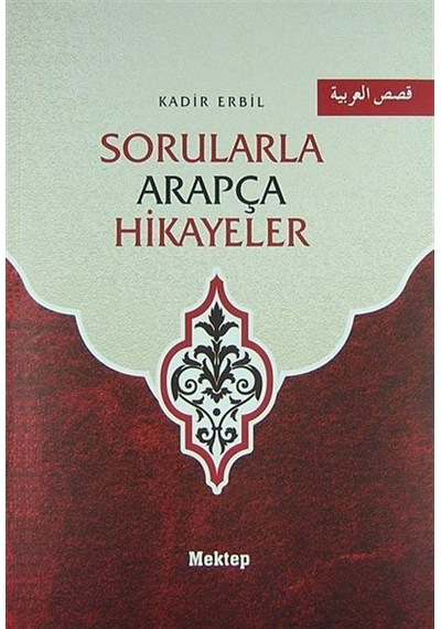 Sorularla Arapça Hikayeler - Kadir Erbil - Mektep