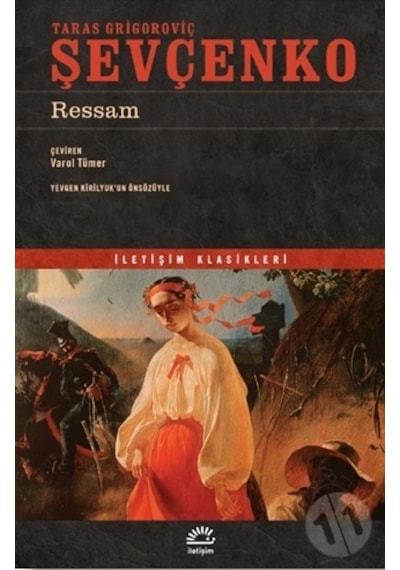 Ressam - İletişim Klasikleri - Taras Grigoroviç Şevçenko - İletişim Yayınları