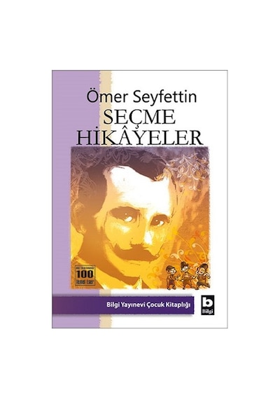 Ömer Seyfettin Seçme Hikayeler - Çocuk Klasikleri Bilgi Yayınevi