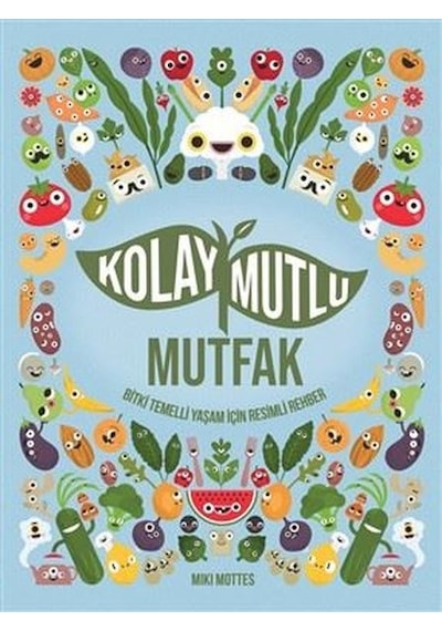 Kolay Mutlu Mutfak - Miki Mottes - Meav Yayıncılık
