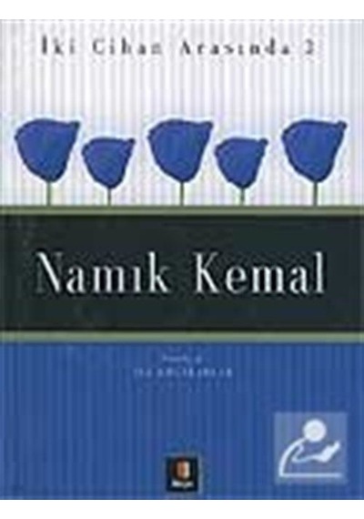 Namık Kemal İki Cihan Arasında 3 - İsa Kocakaplan - Kapı Yayınları
