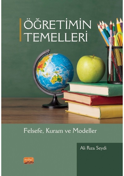 Öğretimin Temelleri  - Felsefe Kuram ve Modeller  - Ali Rıza Seydi  - Nobel Bilimsel Eserler