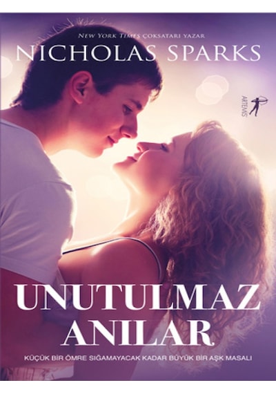 Unutulmaz Anılar - Nicholas Sparks - Artemis Yayınları