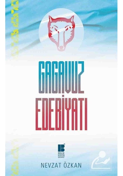 Gagavuz Edebiyatı - Nevzat Özkan - Bilge Kültür Sanat