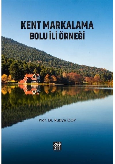 Kent Markalama Bolu İli Örneği / Prof. Dr. Ruziye Cop