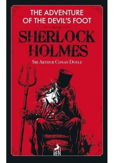 Sherlock Holmes: The Adventure of the Devil's Foot - Sir Arthur Conan Doyle - Ren Kitap