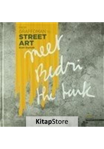 From Graffoman To Street Art / Bedri Baykam