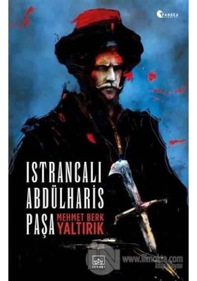 Istrancalı Abdülharis Paşa - Mehmet Berk Yaltırık - İthaki Yayınları