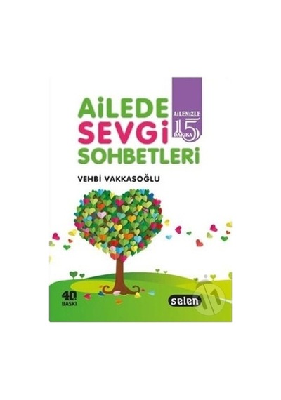 Ailede Sevgi Sohbetleri-Ailenizle 15 Dakika - Vehbi Vakkasoğlu - Selen