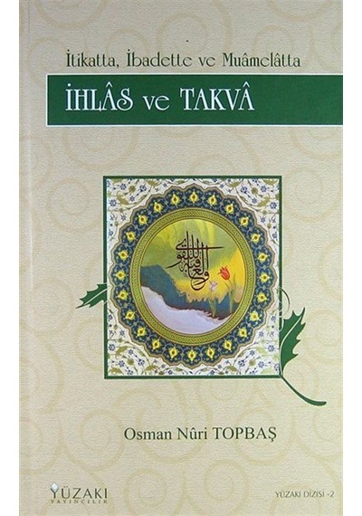 İhlas ve Takva - Osman Nuri Topbaş - Yüzakı Yayıncılık
