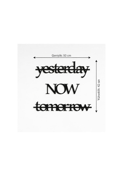 Yesterday Now Tomorrow Duvar Yazısı Mdf Lazer Kesim Modern Tipografik Duvar Süsü Düz Renkli
