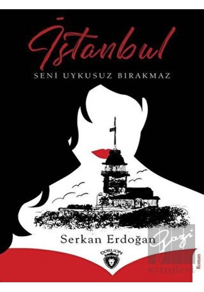 İstanbul Seni Uykusuz Bırakmaz Dorlion Yayınevi - Dorlion Yayınevi