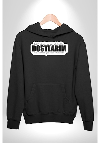Kötü Günlerim Geride Kaldı Dostlarım Saklandıkları Yerden Çıkabilirler Yazılı Kadın Erkek Siyah Kapüşonlu Sweatshirt Hoodie Siyah