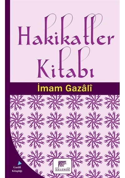 Hakikatler Kitabı - İmam Gazali - Gelenek Yayınları