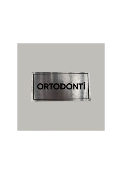 Aluminyum Kapı İsimliği Ortodonti Yazılı Arkası Yapışkanlı 10x20 Cm