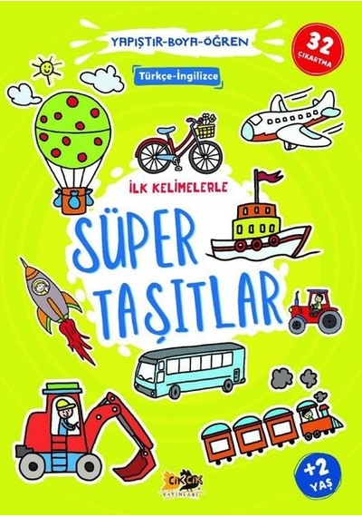İlk Kelimelerle Süper Taşıtlar - Yapıştır Boya Öğren- Cik Cik Yayınları