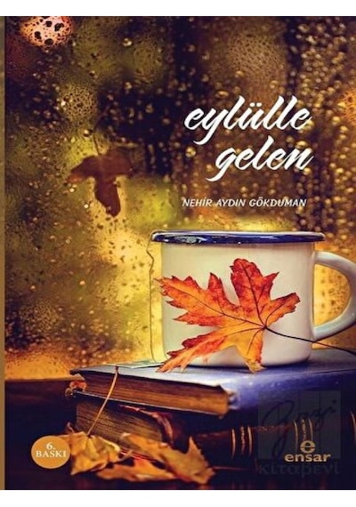 Eylülle Gelen - Nehir Aydın Gökduman - Ensar Neşriyat