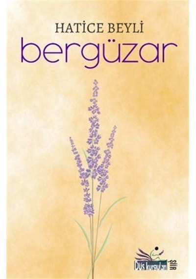 Bergüzar / Hatice Beyli