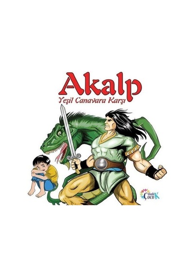 Akalp Yeşil Canavara Karşı / Abdulkadir Yolcu