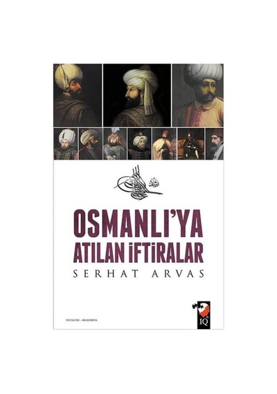 Osmanlı'Ya Atılan Iftiralar