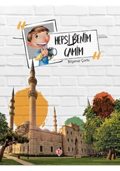 Hepsi Benim Camim - Bilgenur Çorlu - Türkiye Diyanet Vakfı Yayınları