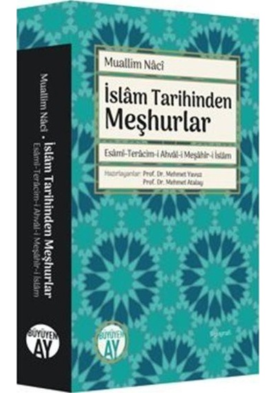 İslam Tarihinden Meşhurlar / Muallim Naci