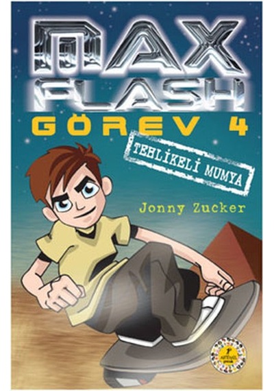 Max Flash Görev 4 - Tehlikeli Mumya - Jonny Zucker - Artemis Yayınları