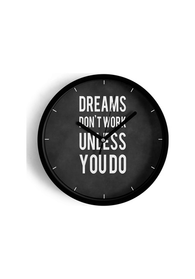 ' Dreams Don't Work Unless You Do '' Yazıllı Modern Tasarım Duvar Saati - 25cm - Önü Camlı-jh0325 Siyah