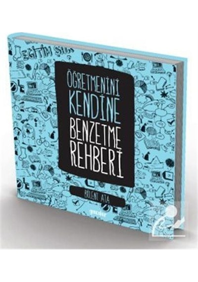 Öğretmeni Kendine Benzetme Rehberi - Bülent Ata - Genç Okur