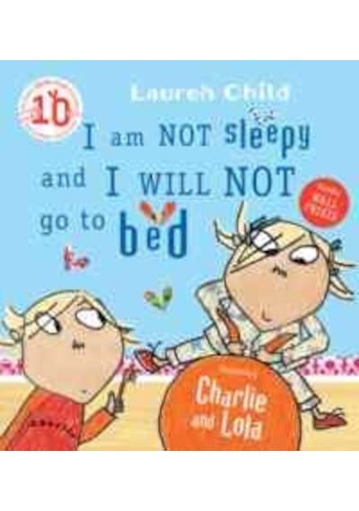 I Am Not Sleepy And I Will Not Go To Bed