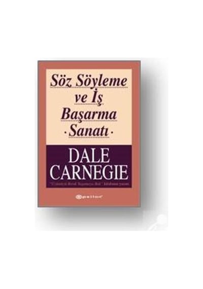 Söz Söyleme ve İş Başarma Sanatı (roman Boy) - Dale Carnegie