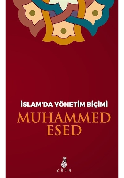 İslam'da Yönetim Biçimi / Muhammed Esed