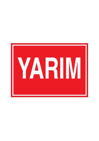 Yarım Uyarı Tabelası - 70x100 Foreks - Ç10