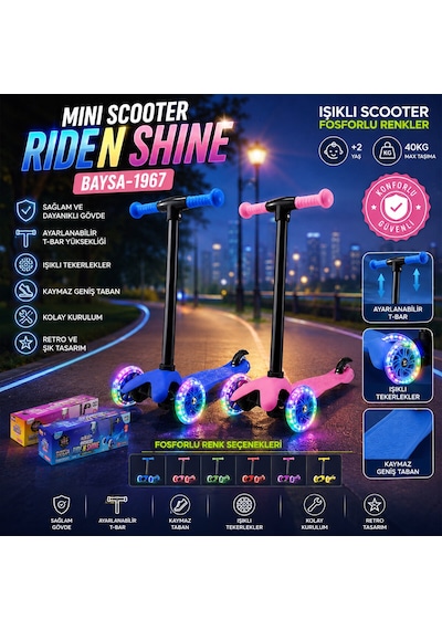 Mını Scooter Rıden Shıne Işıklı Scooter 55x57-64-71cm Fosforlu Renkli +2 Yaş - 40kg Max Taşıma Herhangi Bir Renk Gönderilir Çok Renkli