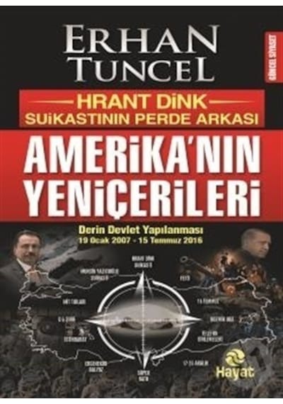 Amerika'nın Yeniçerileri - Erhan Tuncel - Hayat Yayıncılık