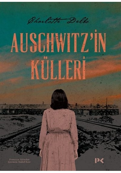 Auschwitz'in Külleri - Charlotte Delbo - Profil Kitap