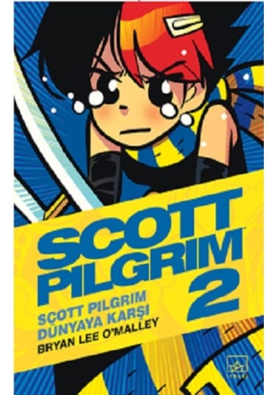 Scott Pilgrim 2: Scott Pilgrim Dünyaya Karşı - Bryan Lee O'Malley - İthaki Yayınları