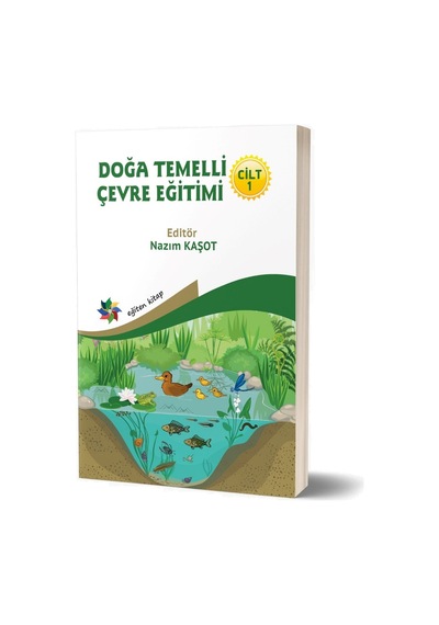 Doğa Temelli Çevre Eğitimi Cilt 1 - Eğiten Kitap