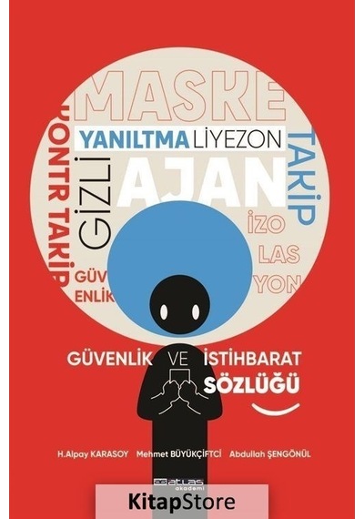 Güvenlik ve İstihbarat Sözlüğü  - Abdullah Şengönül  - Atlas Akademi Yayınları