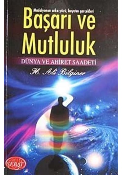 Başarı ve Mutluluk / H. Ali Bilginer
