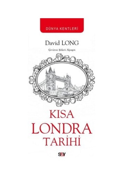 Kısa Londra Tarihi - Dünya Kentleri