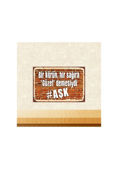 Bir Körün Bir Sağıra Güzel Demesiydi Aşk Retro Ahşap Tablo Çok Renkli - 743296726 Çok Renkli