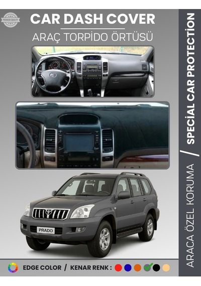 Toyota Land Cruıser Prado 2002-2009 Torpido Örtüsü Ön Göğüs Koruma Araca Özel - 835 Stiloto